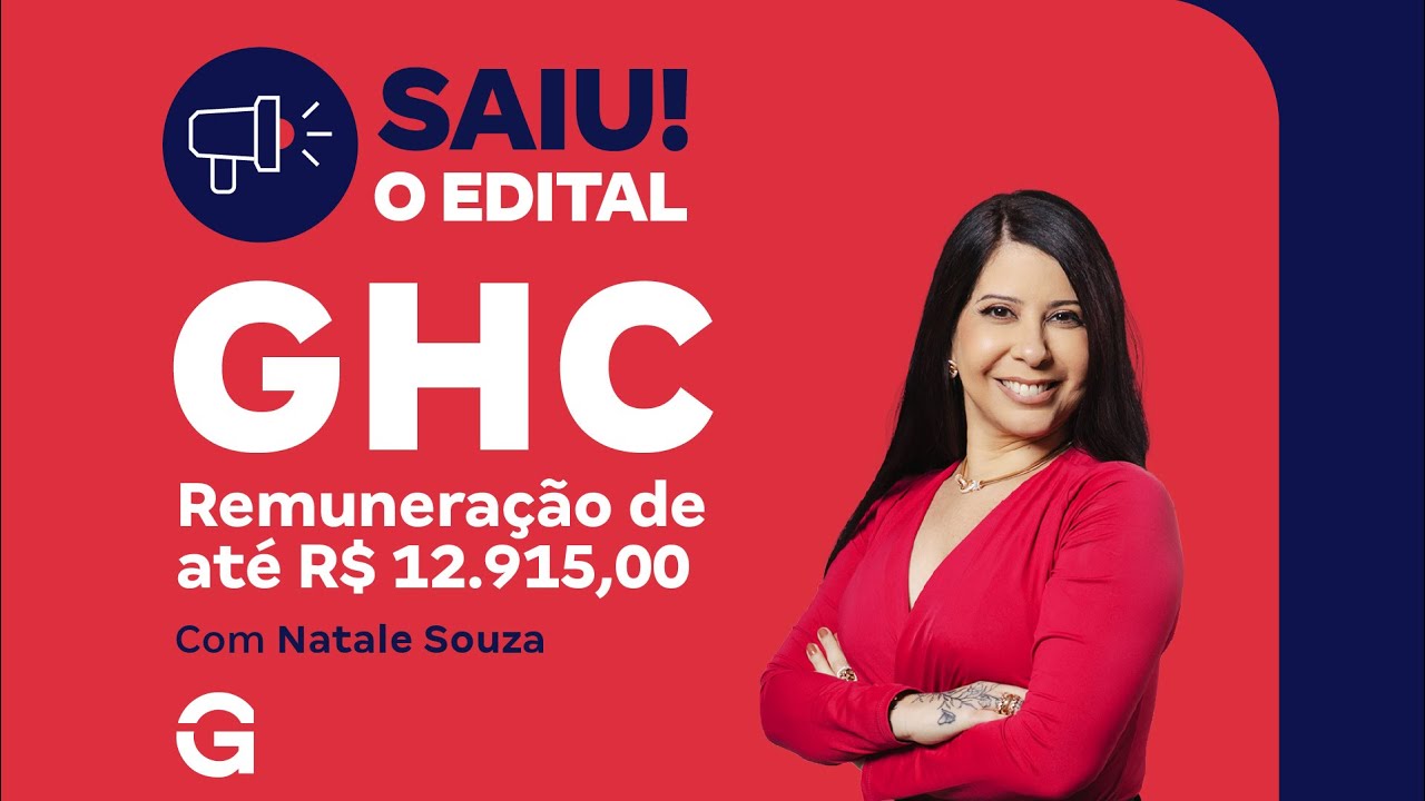 Concurso GHC: Saiu o edital com Remuneração de até R$ 12.915,00