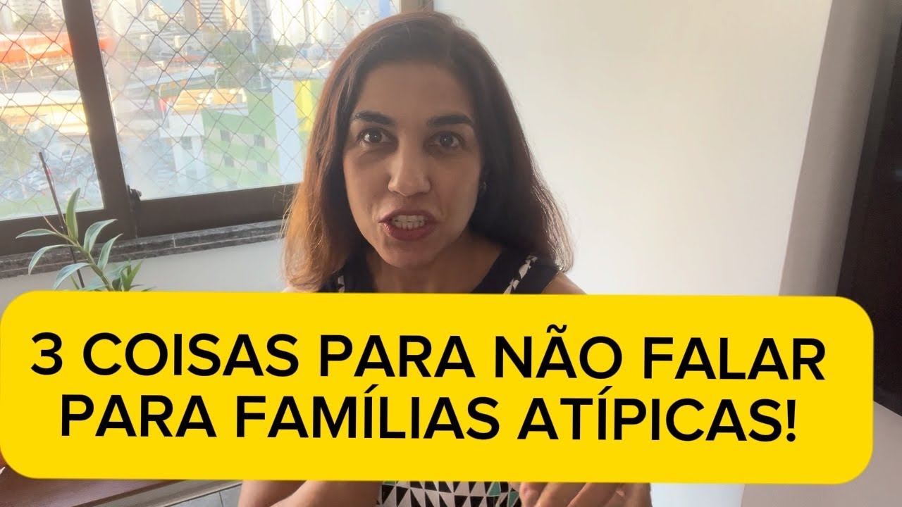3 coisas para não falar para mães e pais atípicos 