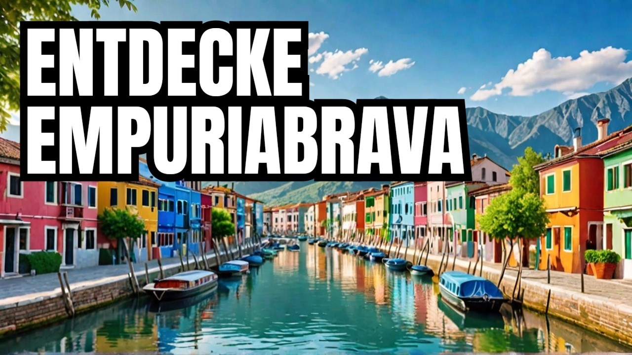 Empuriabrava Spanien: Das Venedig der Costa Brava entdecken!