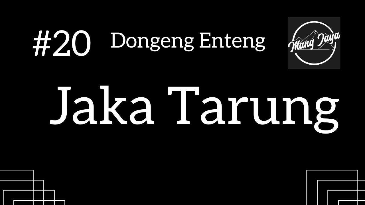 Jaka Tarung, Bagian 20, Dongeng Sunda - Dongeng Enteng Mang Jaya @MangJayaOfficial