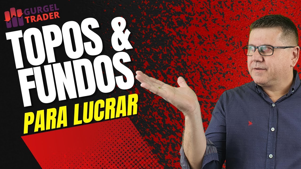 Estrat&eacute;gia Top Usando Topos e Fundos | Gurgel Trader