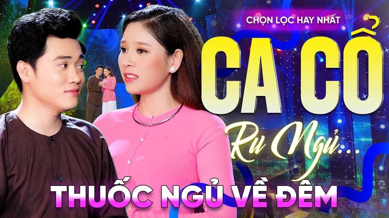 152 Bài Ca Vọng Cổ Hơi Dài Ru Ngủ HIỆU QUẢ NHẤT Về Đêm ✨Tân Cổ Tàu Về Quê Hương - THUỐC NGỦ VỀ ĐÊM