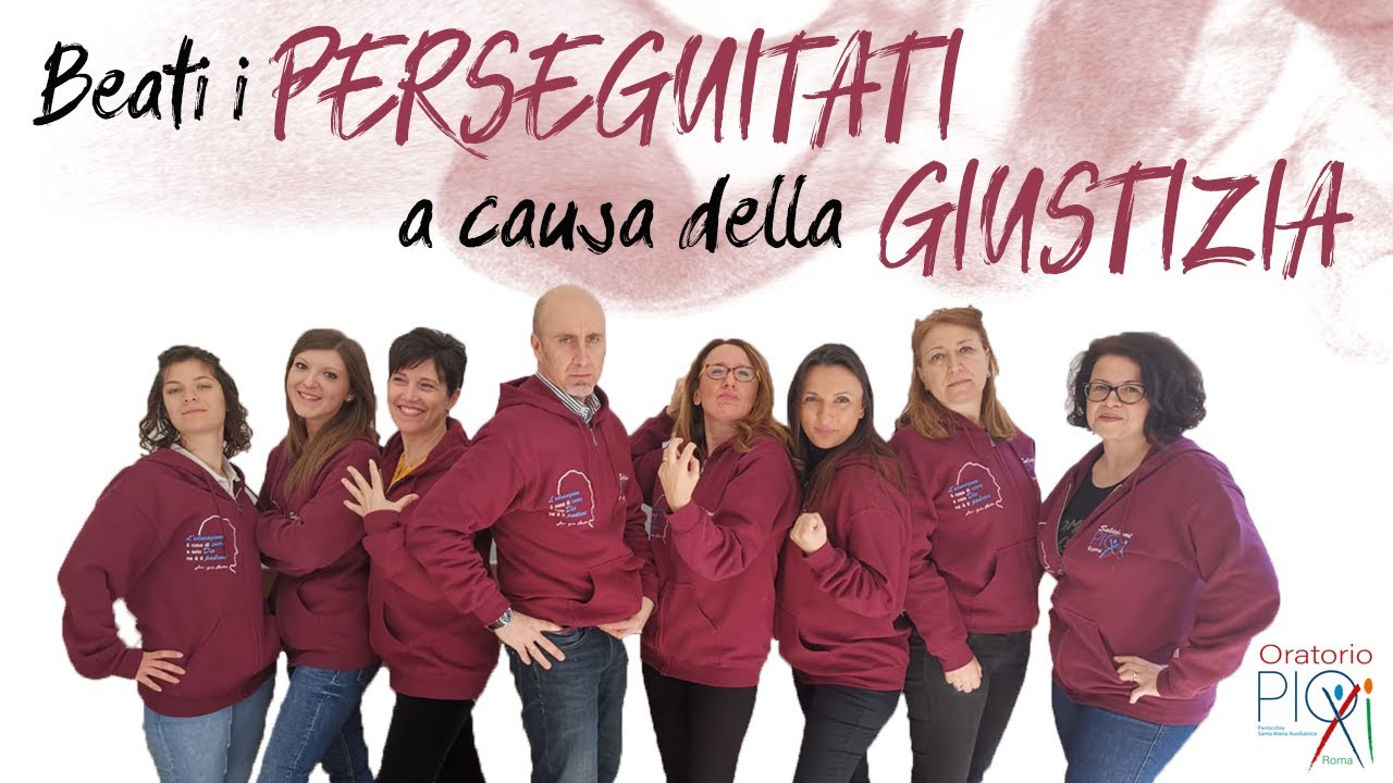 ICPio4 - Beati i perseguitati a causa della giustizia