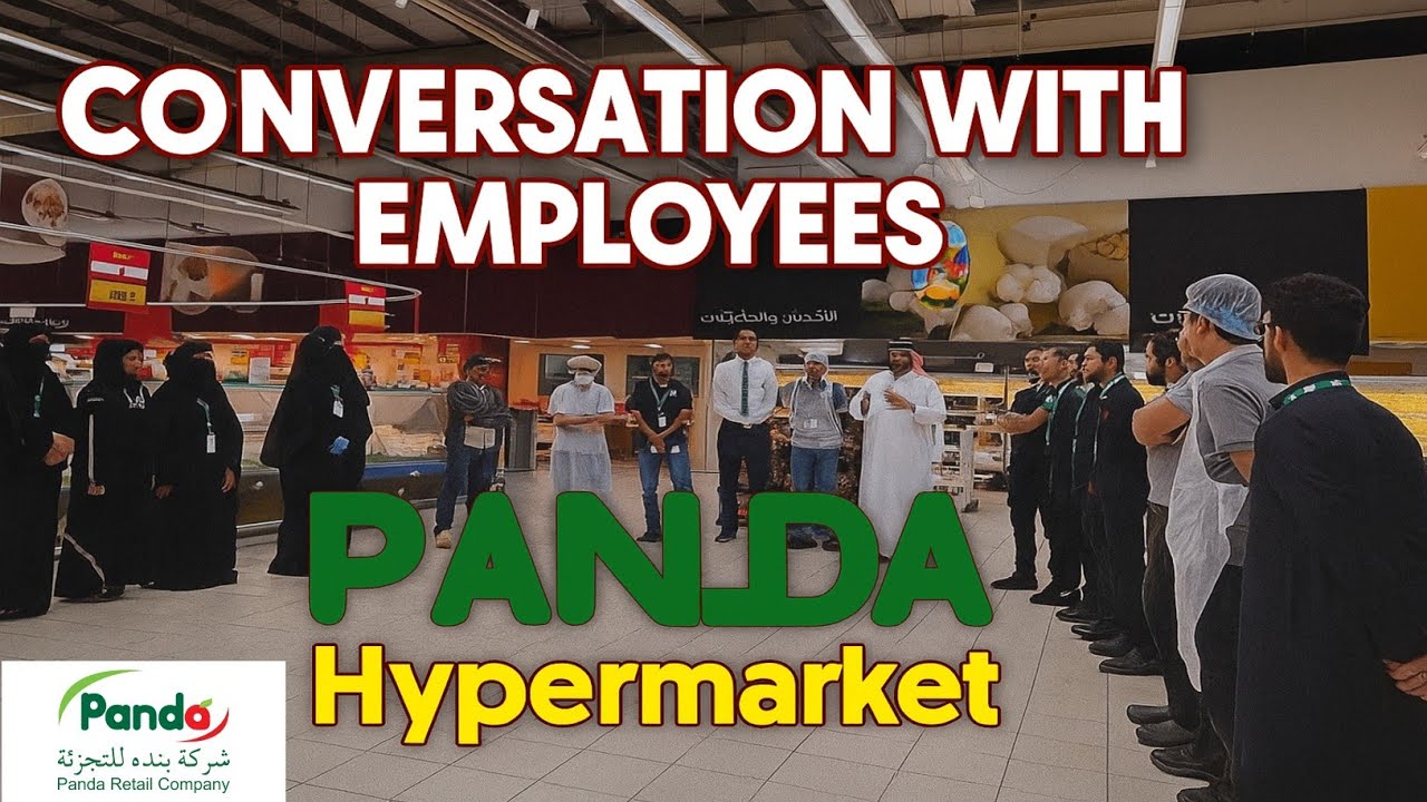 With Panda Employees Conversation About Panda Retail Company In kSA🇸🇦