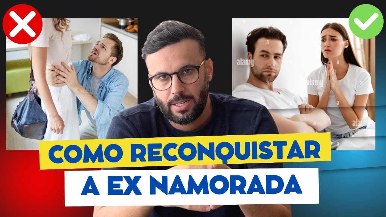 TUTORIAL COMPLETO DE COMO RECONQUISTAR EX NAMORADA