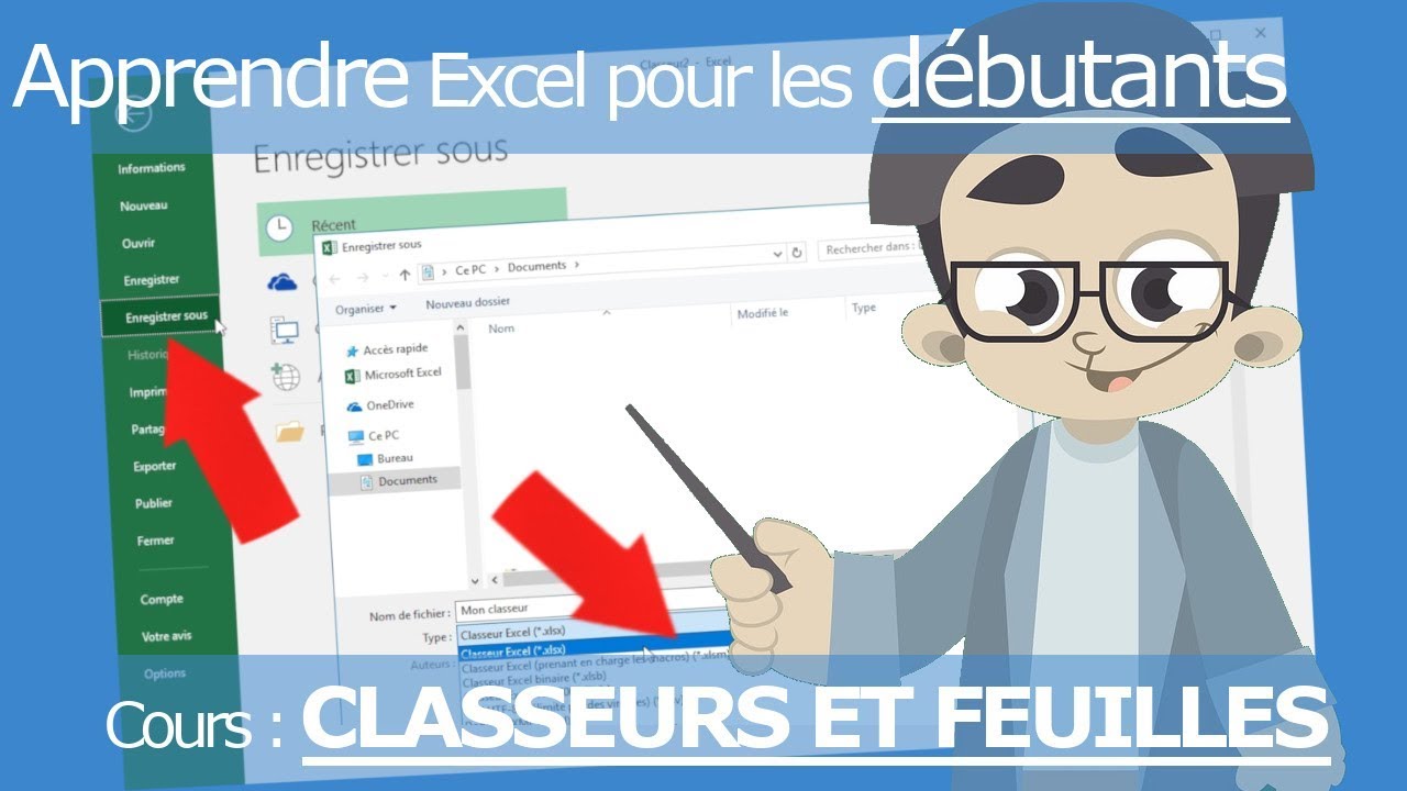 Apprendre Excel pour d&eacute;butants - Le Classeur Excel (enregistrements, onglets,...)