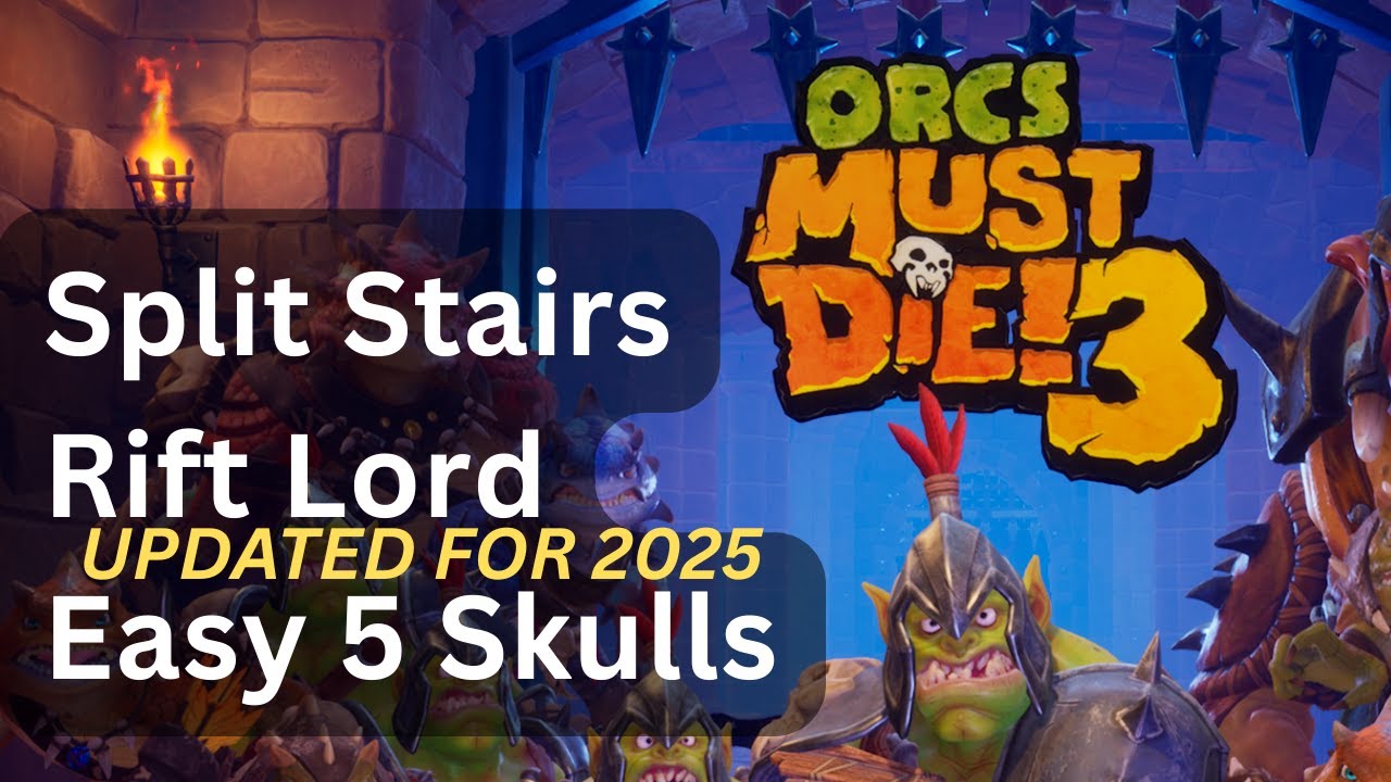 Orcs Must Die! 3 - Split Stairs - Rift Lord - Easy 5 Skulls (updated 2025)