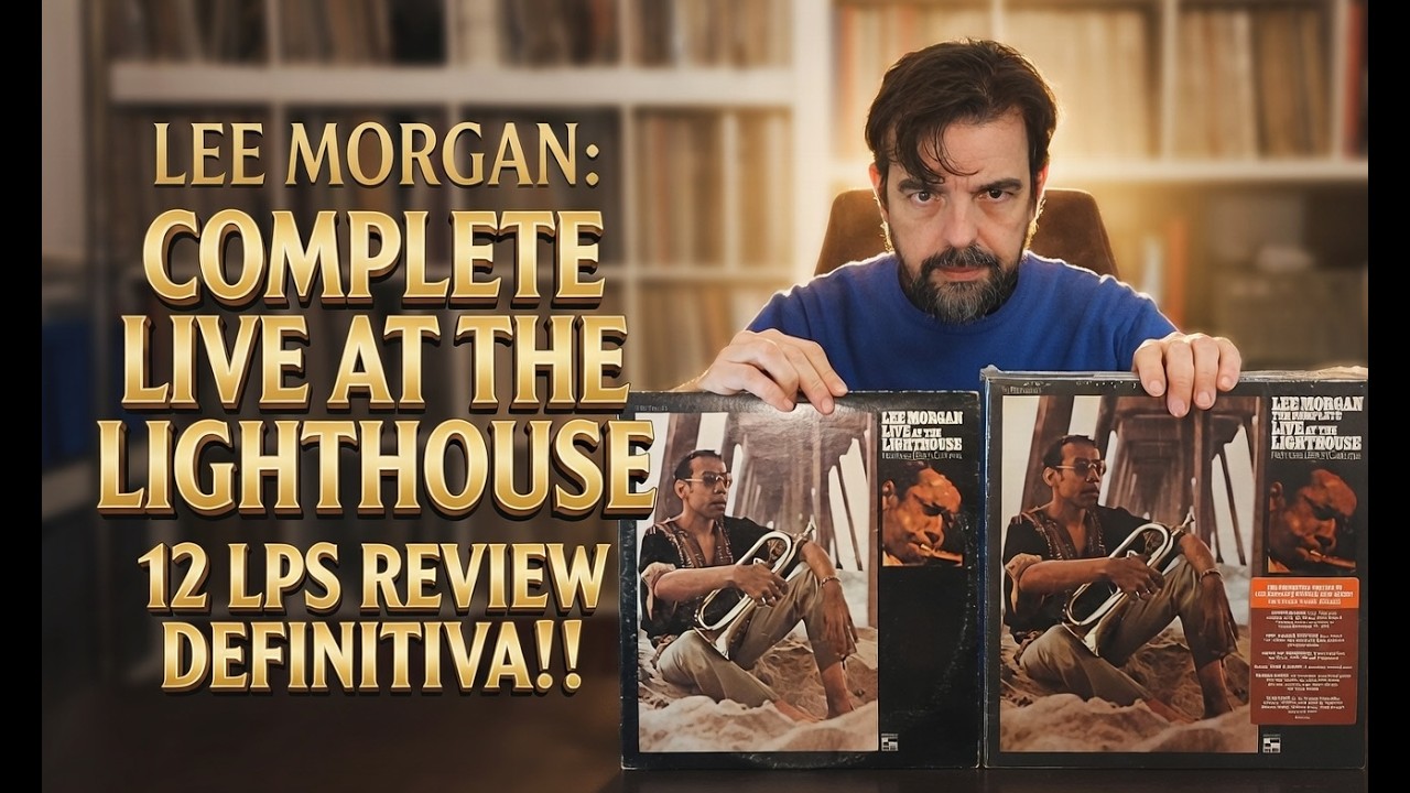 LEE MORGAN LIVE AT THE LIGHTHOUSE 12 LPS vs. original 1971 vs. Qobuz