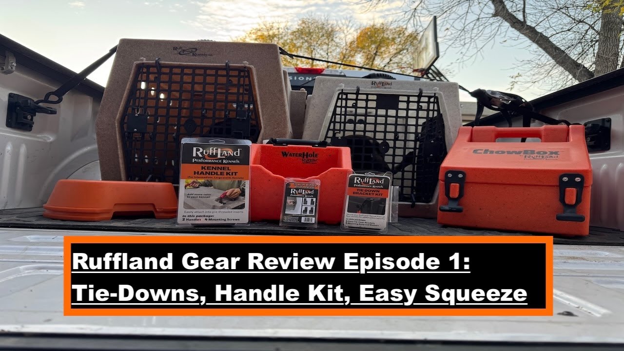 Ruff Land Gear Review Ep 1: Tie-downs, Handle Kit, Easy Squeeze
