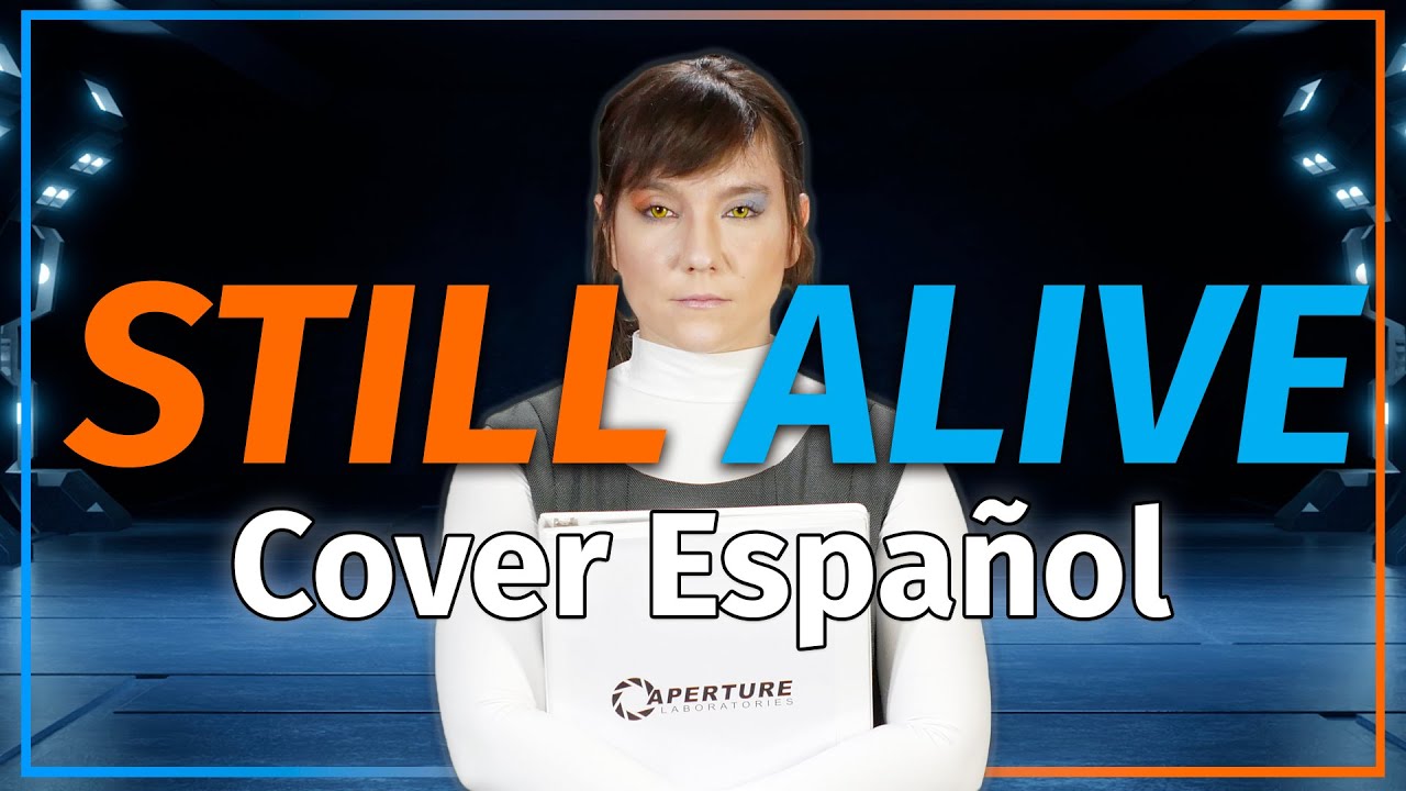 Portal - Still Alive (Cover Español) - Iris & @yzyxmusic