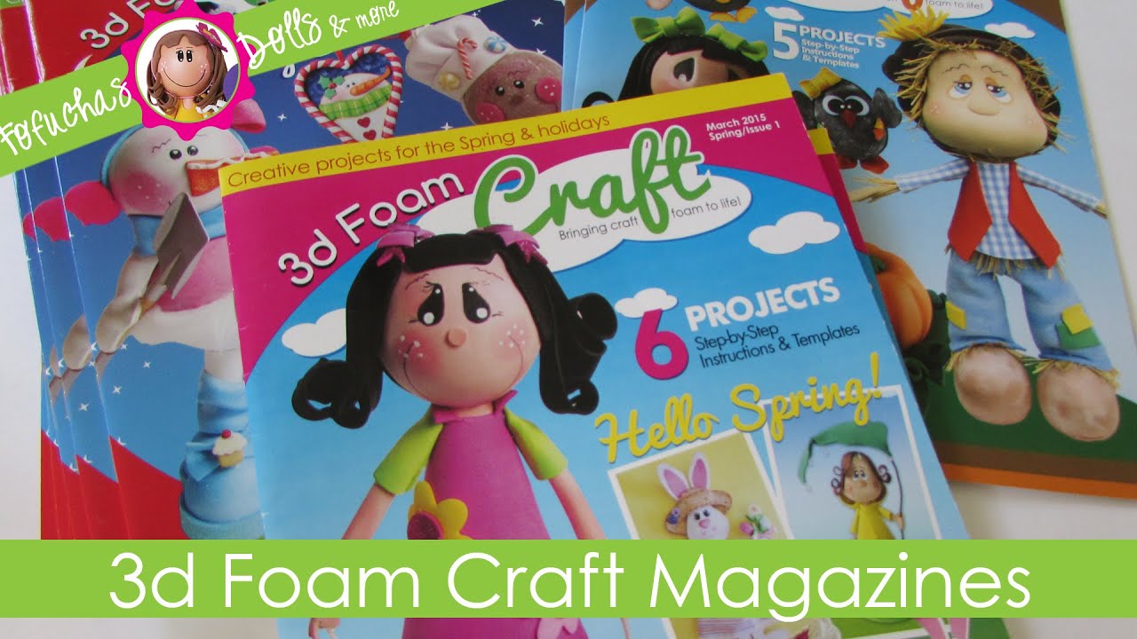 3d Foam Craft Magazines - Fofuchas - once they are gone...they are gone!