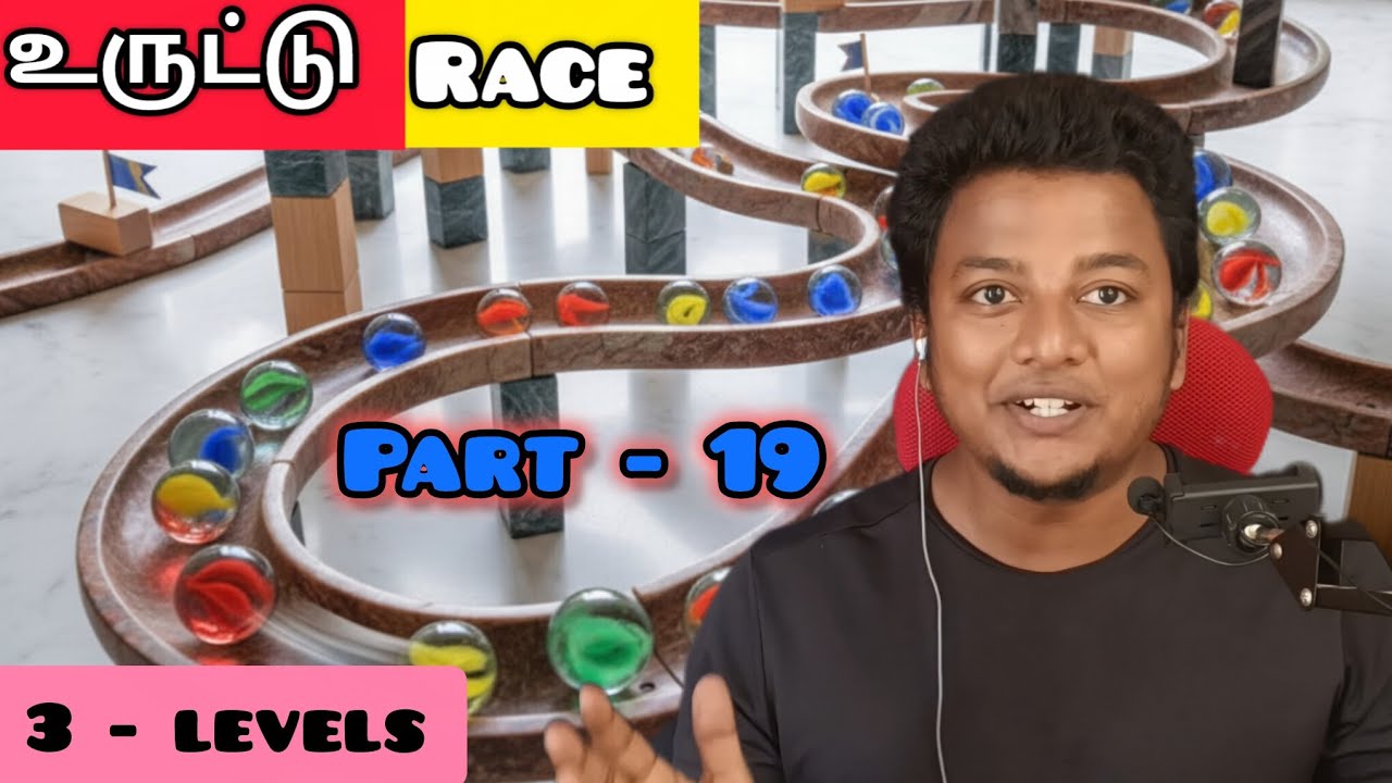 உருட்டு RACE Part - 19 || 3 Levels 