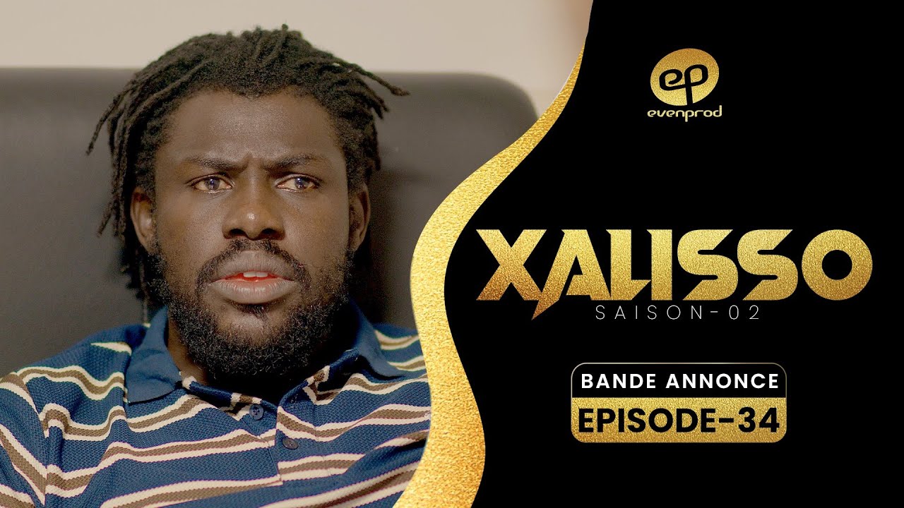 XALISSO - Saison 2 - Episode 34 : Bande Annonce