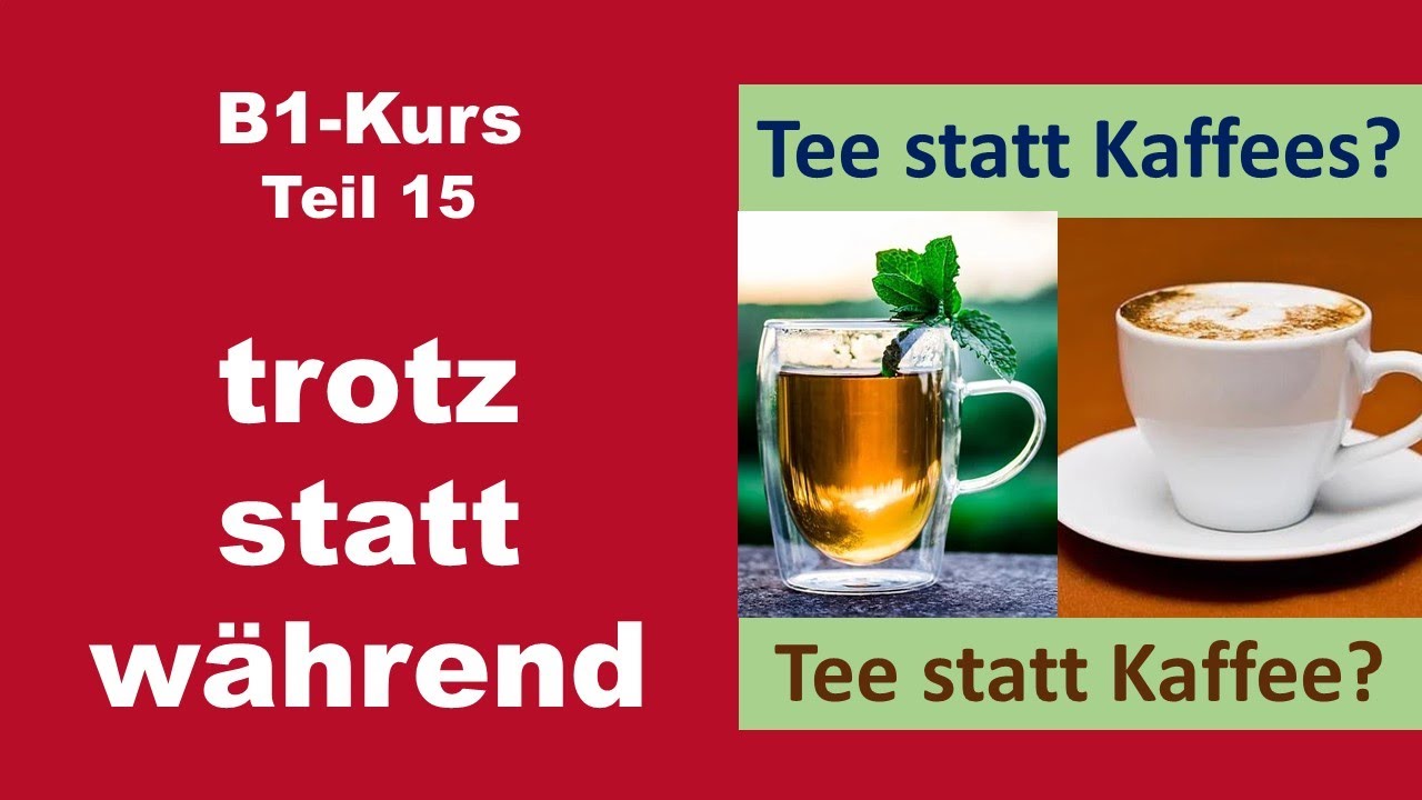 Diese 3 Pr&auml;positionen mit Genitiv m&uuml;sst ihr kennen: trotz - statt - w&auml;hrend  (Deutsch B1)