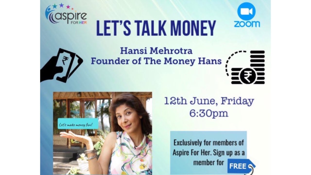 Let&rsquo;s Talk Money | Hansi Mehrotra