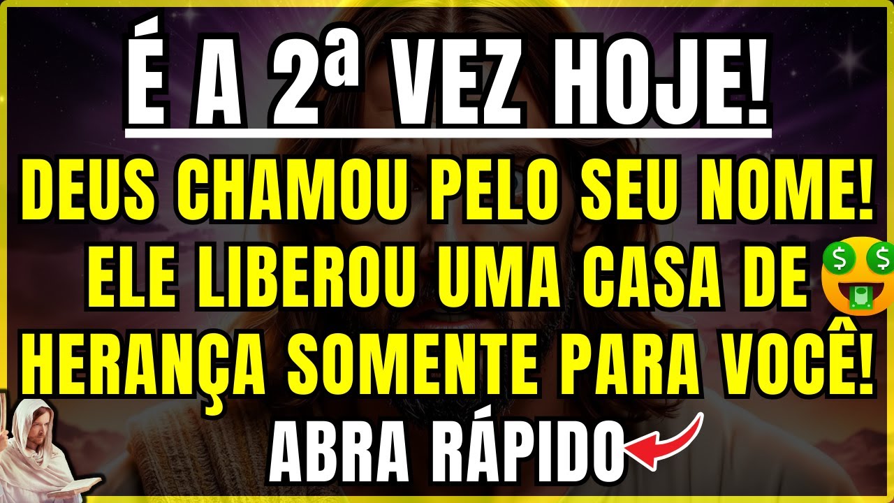 DEUS DIZ: É A 2ª VEZ QUE TE CHAMO PELO NOME HOJE! Essa Casa de Herança Foi Preparada Só Para Você