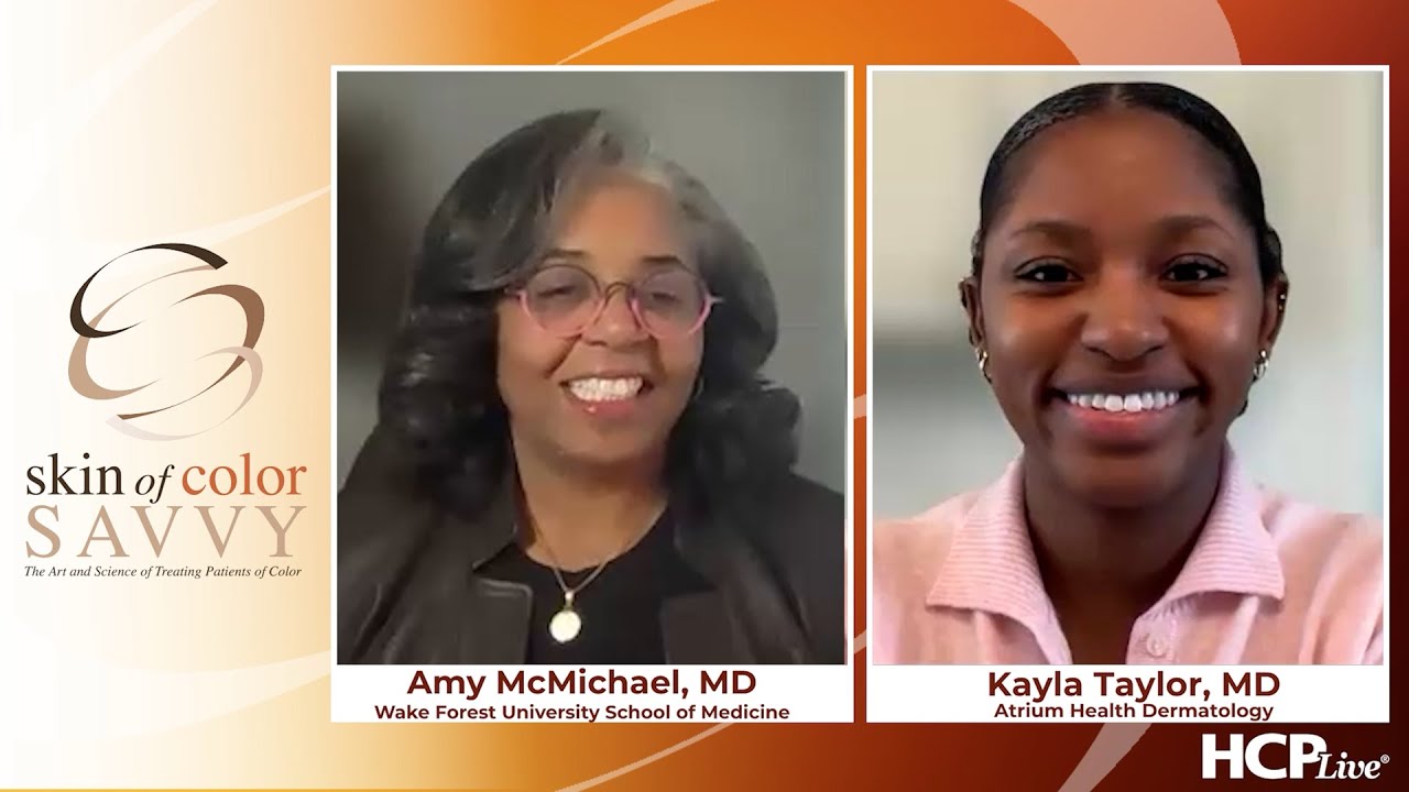 Skin of Color Savvy: Hair-Care Challenges in Dermatology, With Drs. Amy McMichael, and Kayla Taylor