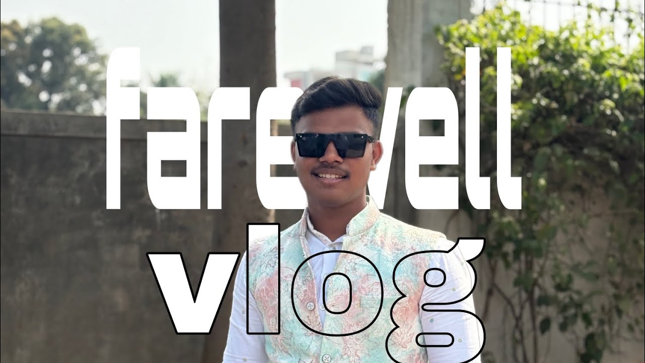 12th farewell vlog 