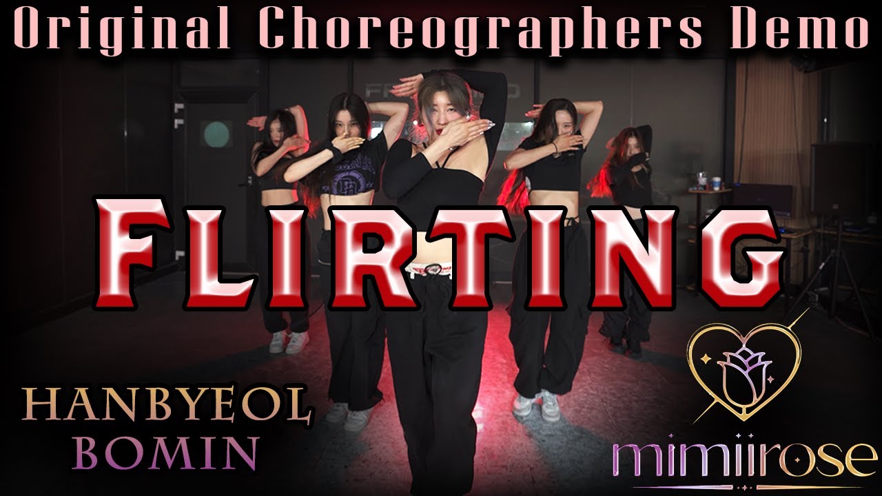 [FreeMind] mimiirose(미미로즈) - FLIRTING (Original Choreographer's Demo)