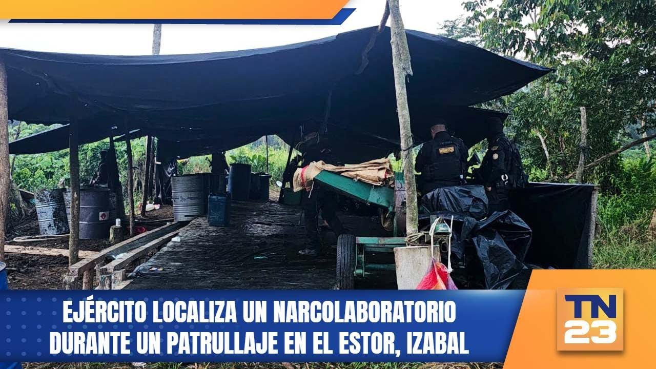 Ejército localiza un narcolaboratorio durante un patrullaje en El Estor, Izabal