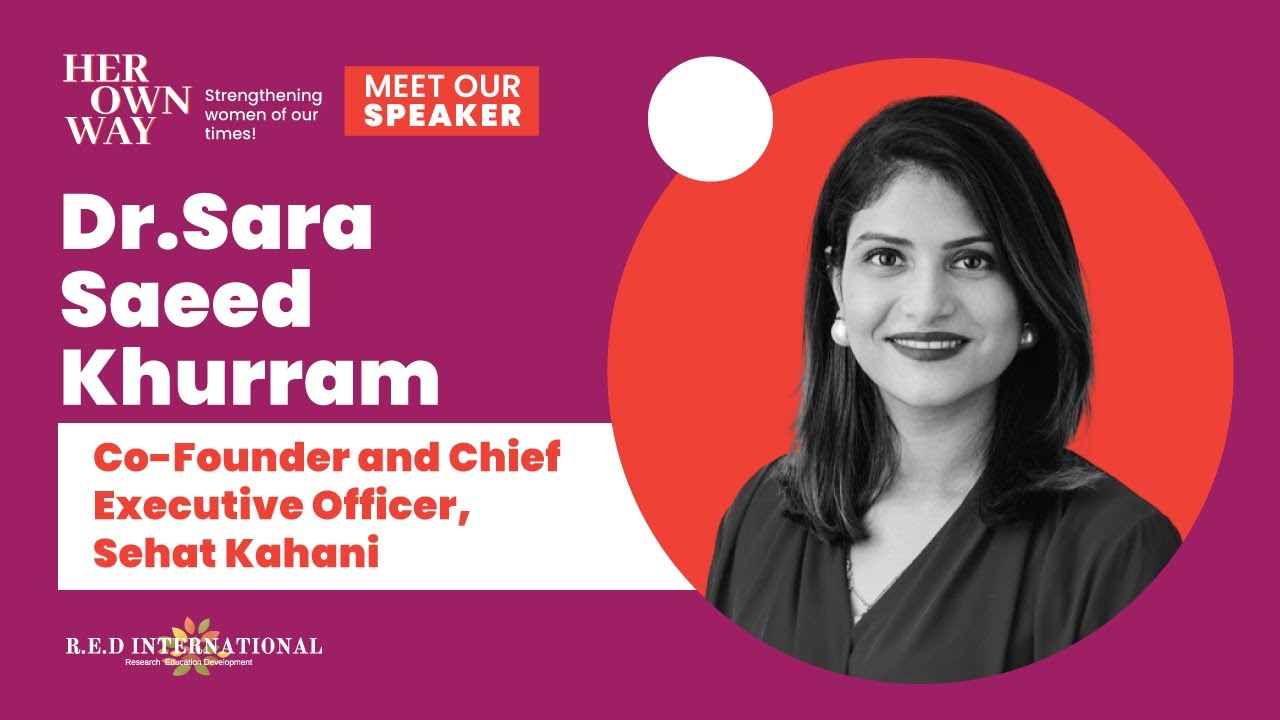 Episode 15: #HerOwnWay with Dr. Sara Saeed Khurram|Founder sehatkahani|#doctorpreneur|@bisMaHbm