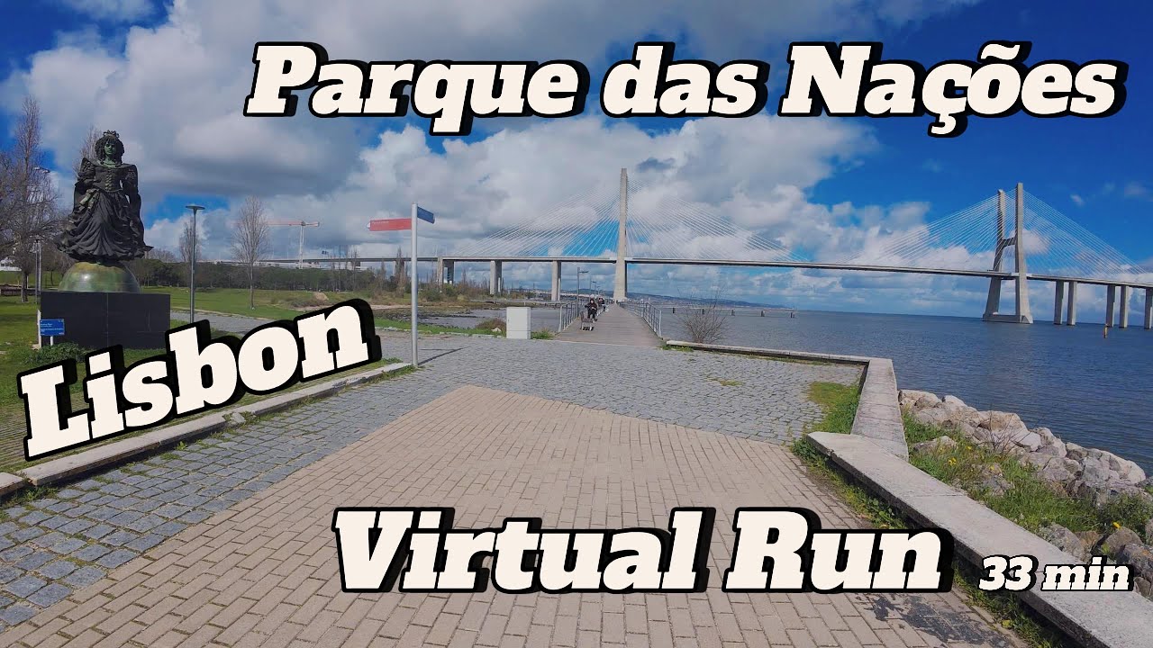 Lisbon. Parque das Nações. Virtual Running Video For Treadmill with Music In #Lisbon