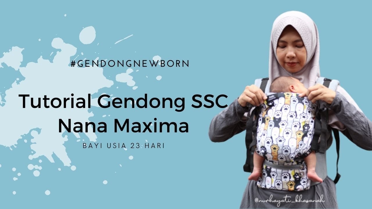 TUTORIAL GENDONG DENGAN SSC NANA MAXIMA UNTUK BAYI NEWBORN (23 HARI)