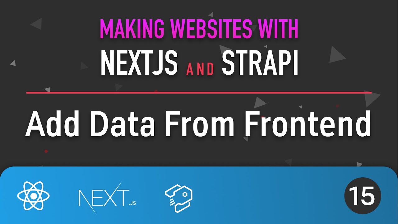 Next.js + Strapi - Add Data To Strapi From Next.js