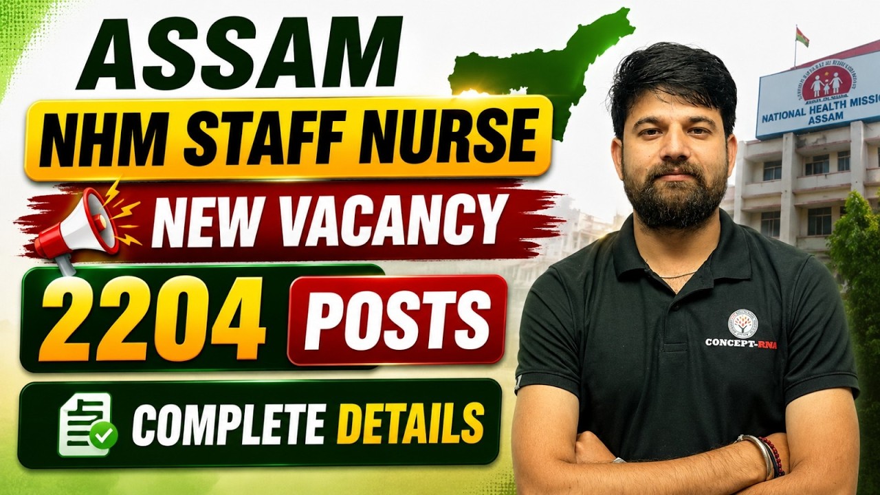 Assam NHM Staff Nurse Vacancy 2026 | 2204 Posts | Staff Nurse Vacancy 2026 | Sagar Sir | Concept RNA