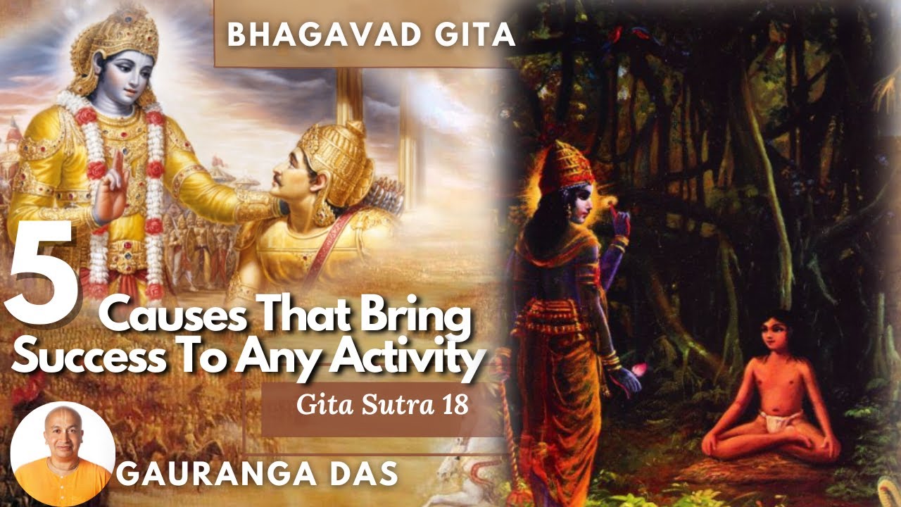 5 Causes That Bring Success To Any Activity |Bhagavad Gita Chapter 18 |GITAMRITA BINDU |Gauranga Das