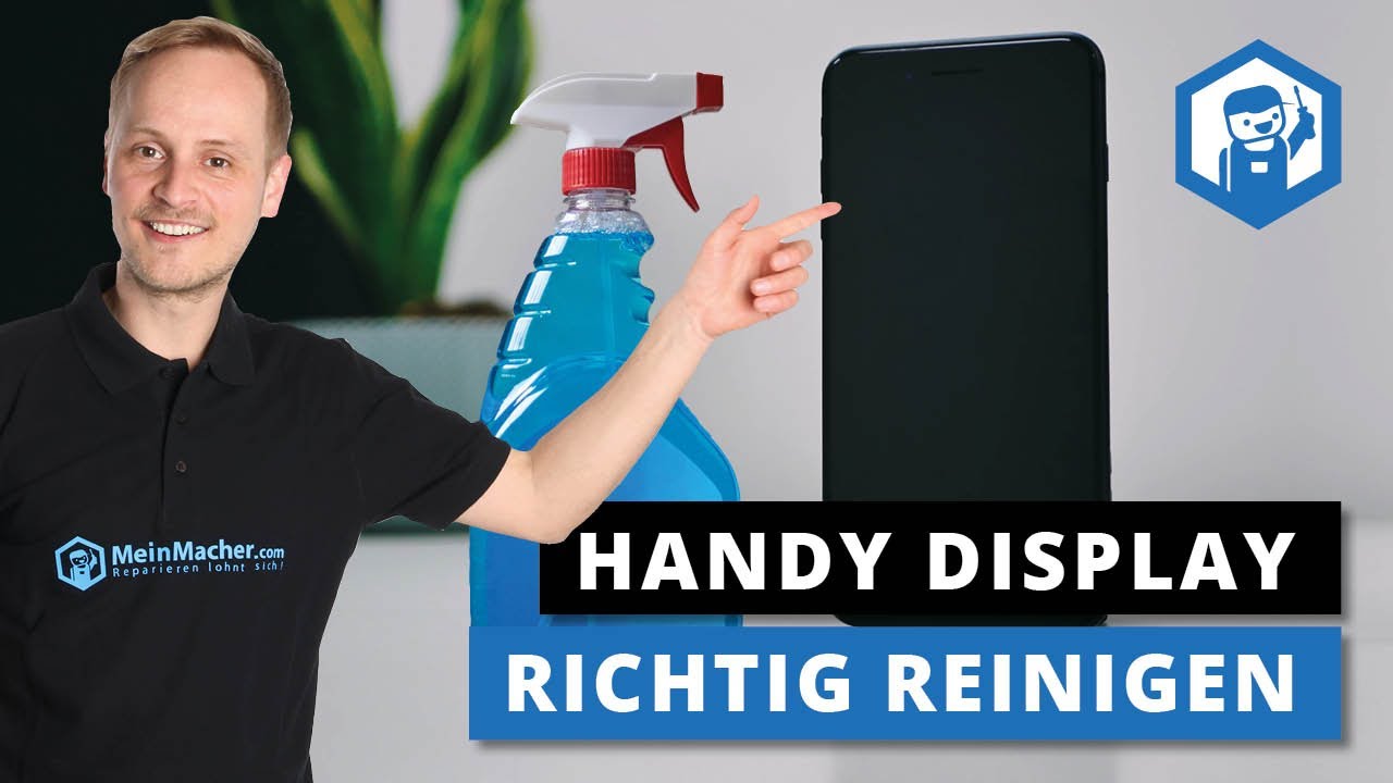 Handy Display richtig reinigen und desinfizieren - Tipps vom Smartphone Profi | MeinMacher