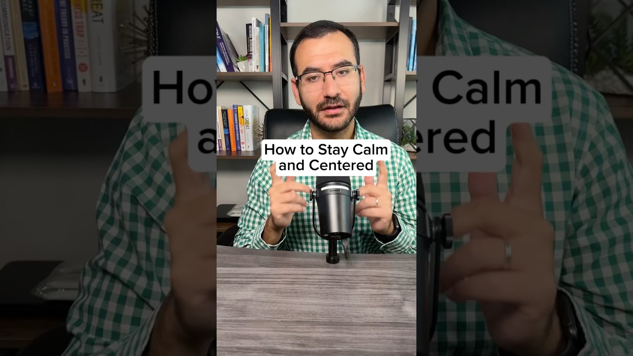 How to Stay Calm and Centered