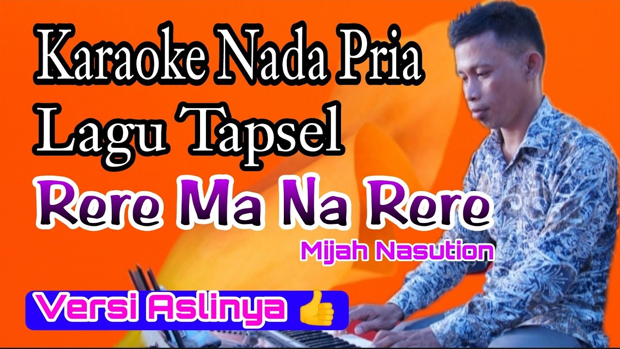 Karaoke Rere Ma Na Rere - Mijah Nasution (Nada Pria Lagu Tapsel)