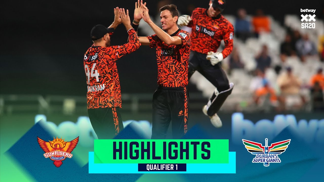 Sunrisers Eastern Cape v Durban's Super Giants | Qualifier 1 Match Highlights | Betway SA20