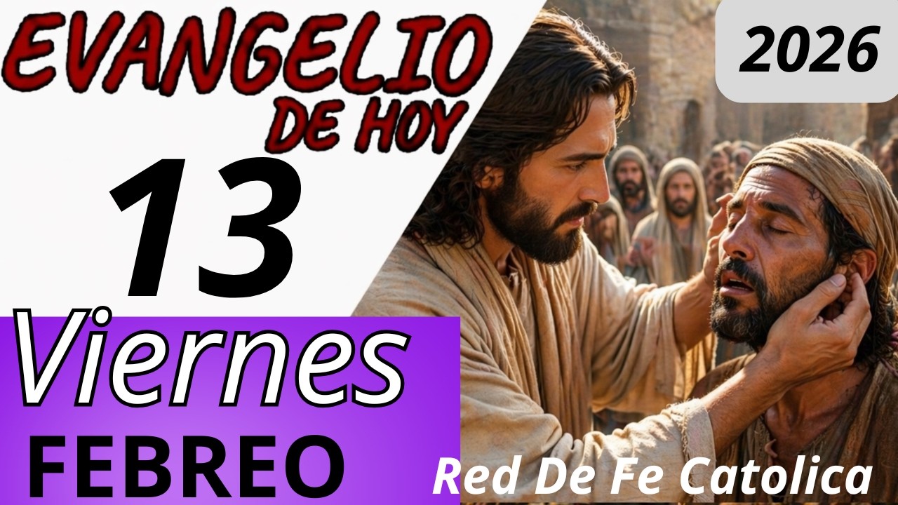 Evangelio de Hoy Viernes 13 de Febrero de 2026