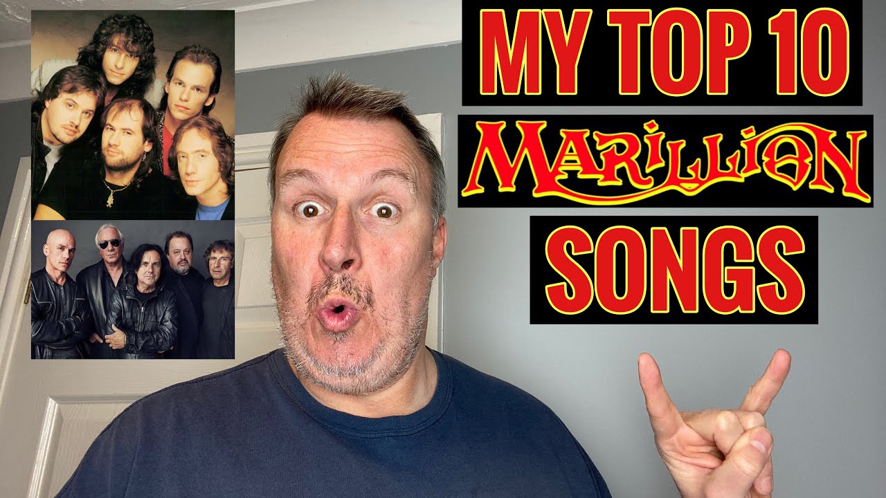 My 10 Favourite Marillion songs