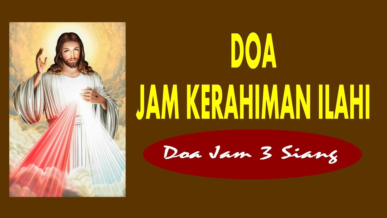 Doa Jam Kerahiman Ilahi - Doa Jam 3 Siang