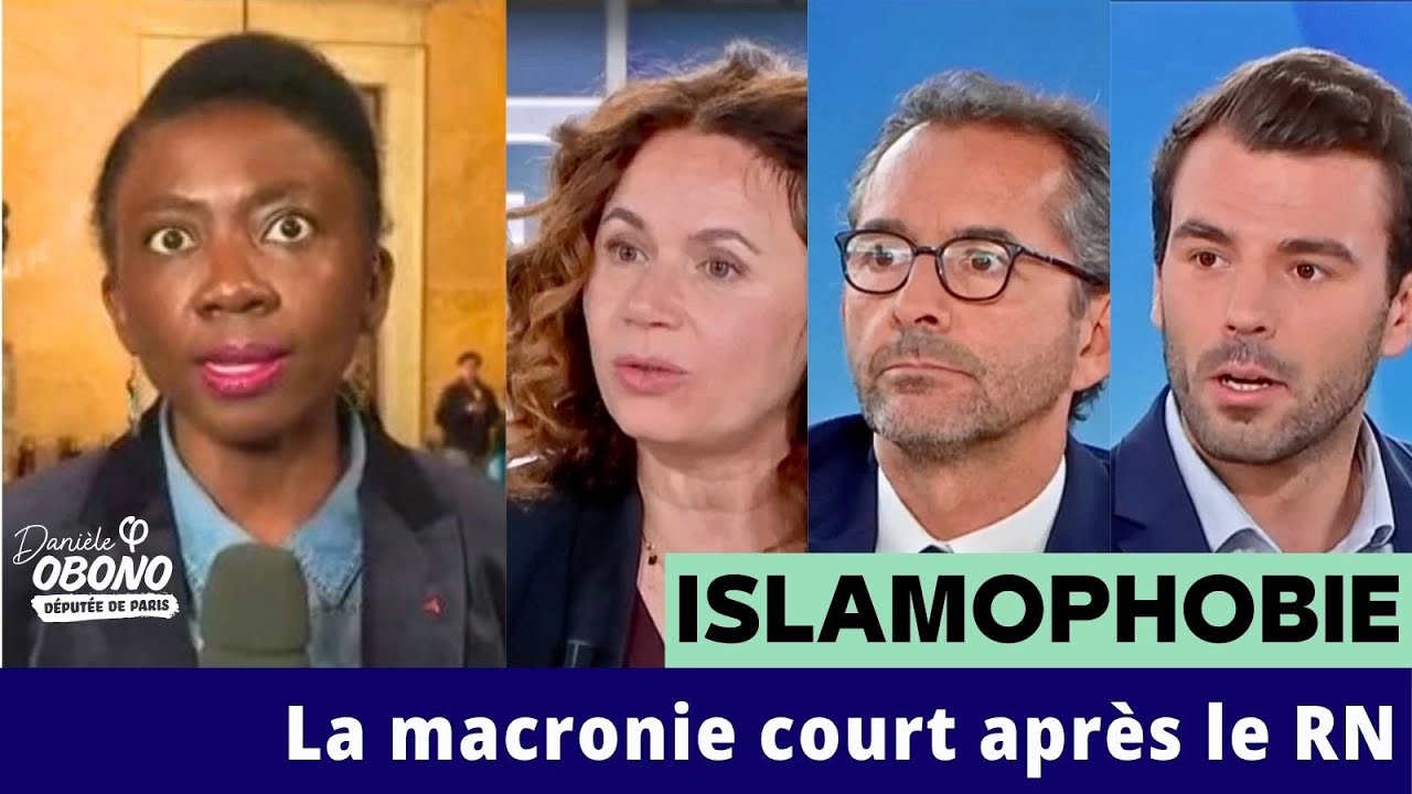 📺ISLAMOPHOBIE | La macronie court apr&egrave;s le RN