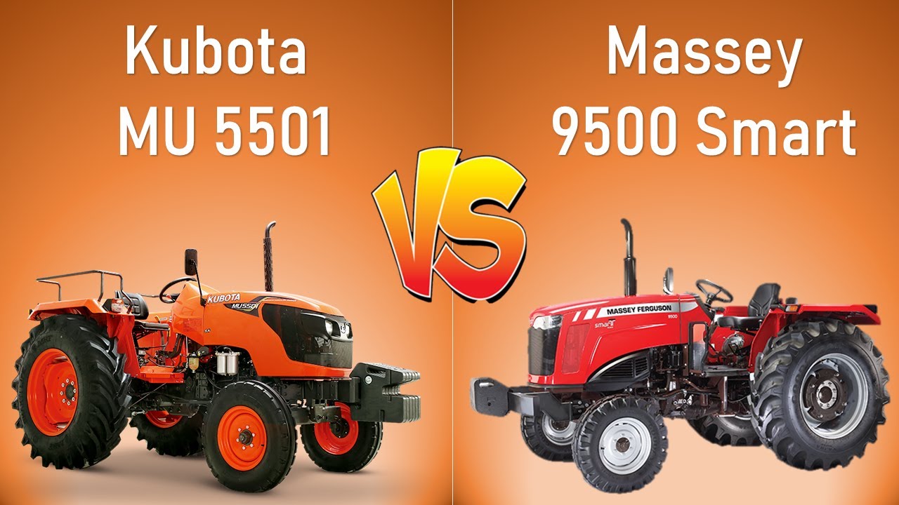 Kubota MU 5501 VS  Massey Ferguson 9500 Smart I Tractor Comparison, Khetigaadi, Tractor, Agriculture