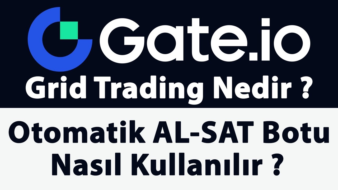 Gate.io Grid Trading (Izgara Ticareti) Nedir ve Nasıl Kullanılır ?