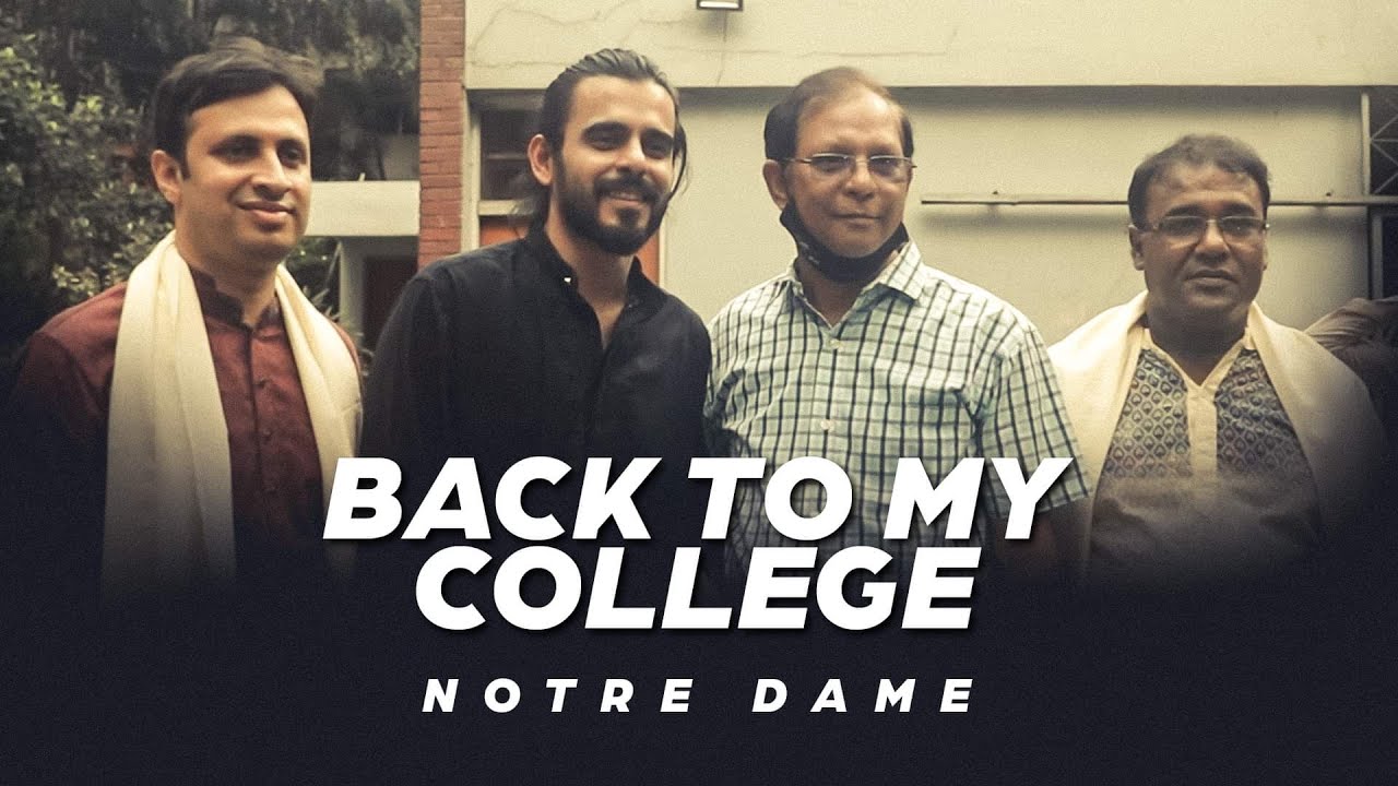 Back to my College | Notre Dame | Siam Ahmed