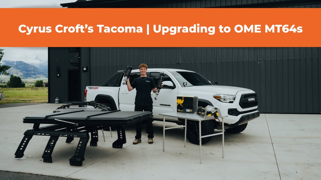 Сборка Overland Tacoma от Сайруса Крофта | Переход на OME MT64