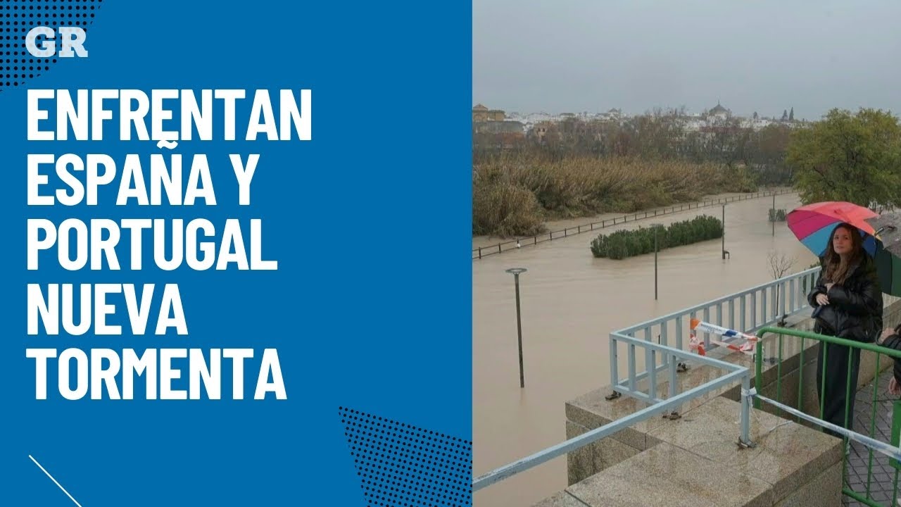 Enfrentan España y Portugal nueva tormenta tras inundaciones