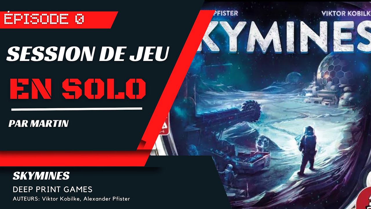 Session de jeu en solo de Skymines - Épisode 0