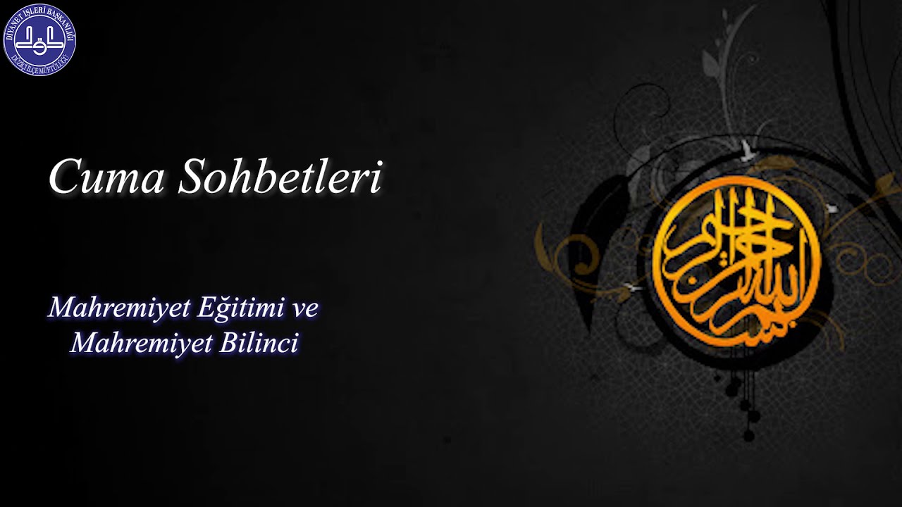 Cuma Sohbetleri - Mahremiyet Eğitimi ve Mahremiyet Bilinci - Ramazan Sancak