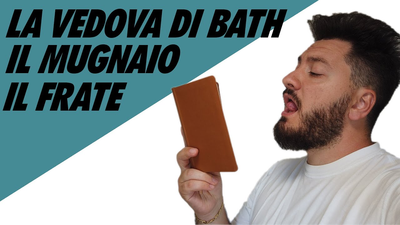 I RACCONTI DI CANTERBURY -  Il racconto del Mugnaio    La moglie di Bath   Il Racconto del Frate