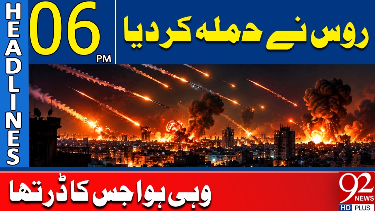 Russia Launches Att*ck | 06 PM Headlines | 92NewsHD