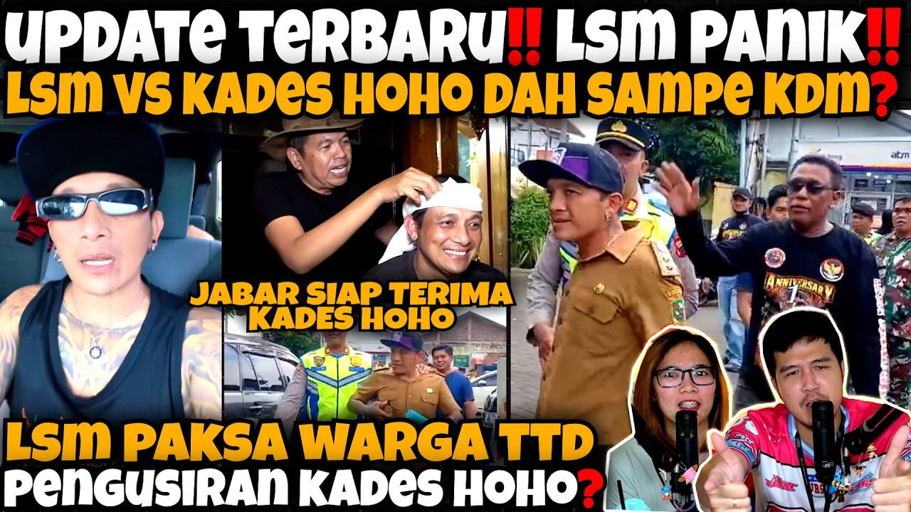 UPDATE KADES HOHO VS LSM‼️WARGA DIPAKSA TTD PENGUSIRAN KADES HOHO❓KDM-JABAR SIAP TERIMA KADES HOHO‼️