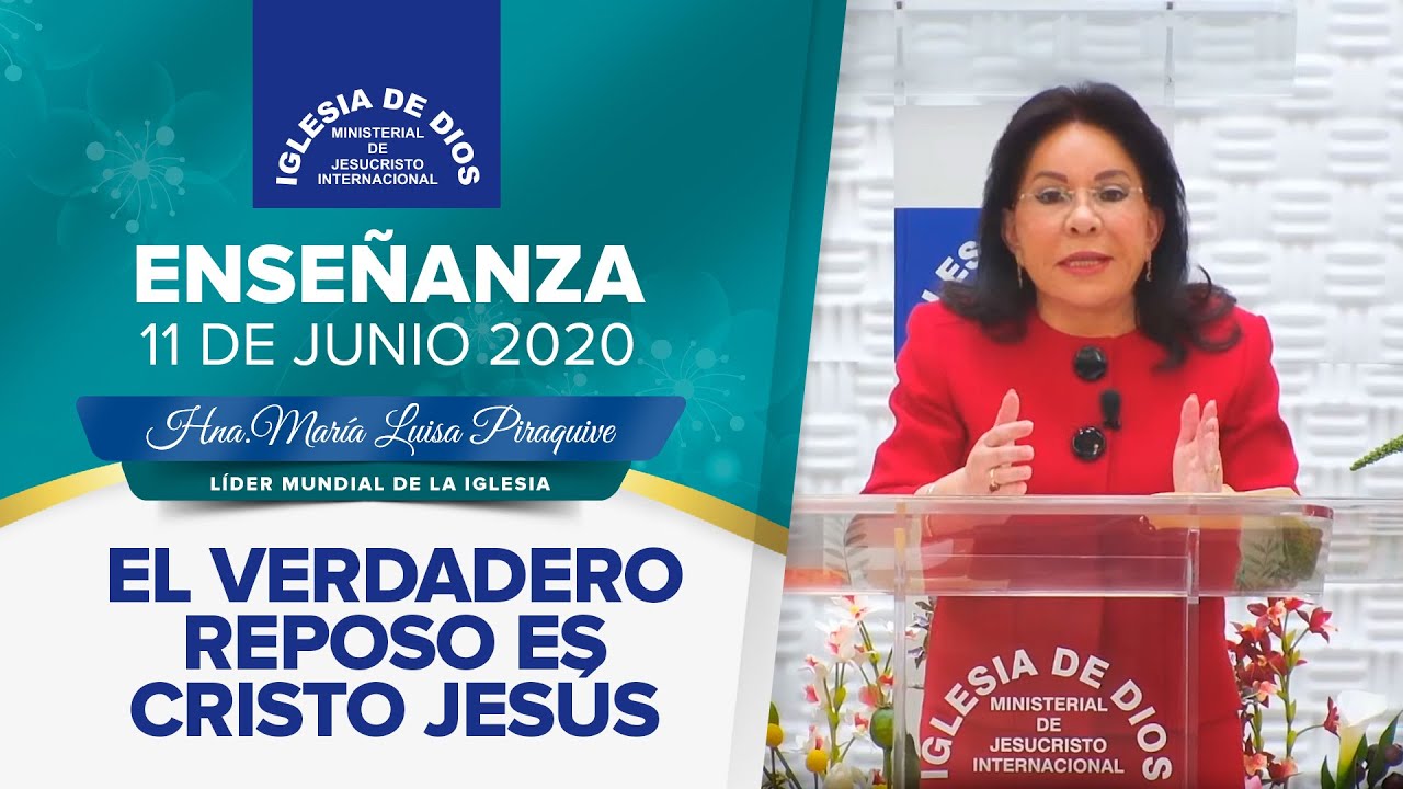 Enseñanza: El verdadero reposo es Cristo Jesús - 11 de Junio 2020 - Hna. María Luisa Piraquive IDMJI