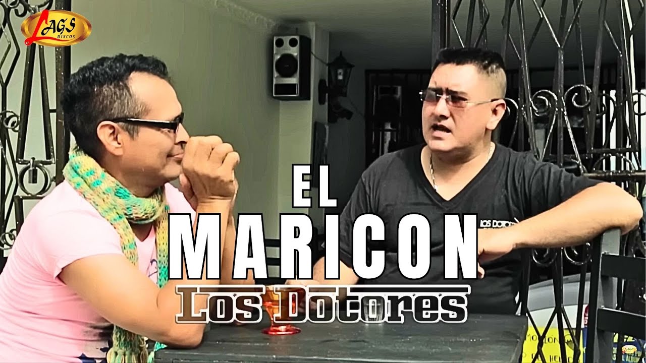 Los Dotores - El Maricon (Video Oficial) / Carranga